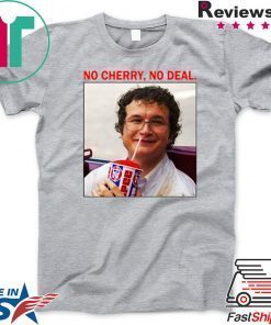 Alexei No Cherry No deal Gift T-Shirt