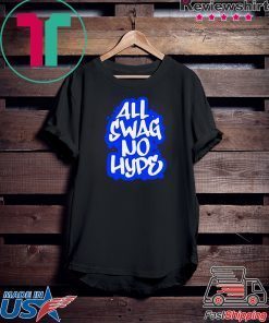 All Swag No Hype Urban Saying Cool Quote Graffiti Style Gift T-Shirt