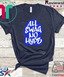 All Swag No Hype Urban Saying Cool Quote Graffiti Style Gift T-Shirt