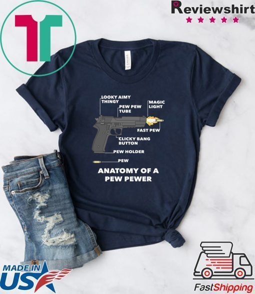 Anatomy Of A Pew Pewer Gift T-Shirt