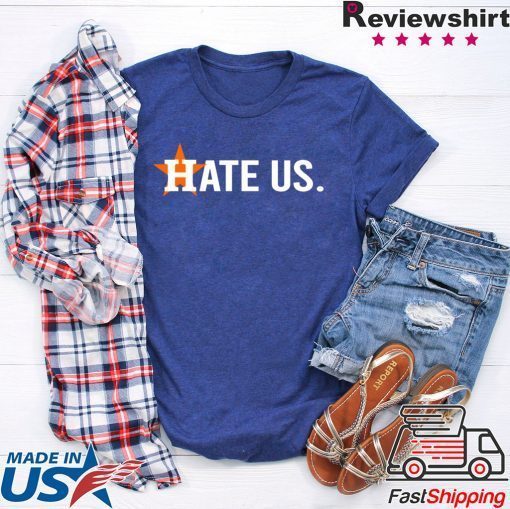 Astros Fans Putting Out 'Hate Us' Limited T-Shirt