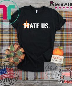 Astros Fans Putting Out 'Hate Us' Limited T-Shirt