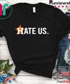 Astros Hate Us Astros Gift T-Shirt