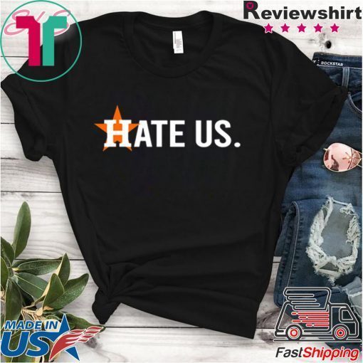 Astros Hate Us Astros Gift T-Shirt