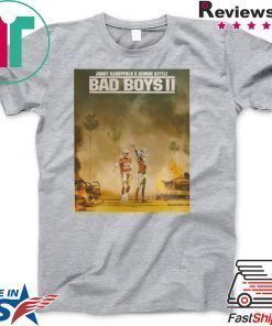 Bad Boys 2 Shirt - Jimmy Garoppolo vs George Kittle Gift T-Shirt