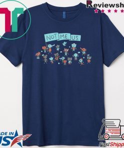 Barnbeast – Not Me Us Gift T-Shirts