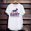 Barry 2020 Make rushing great again original T-Shirt