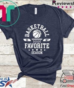 Basketball Is My Favorite Season Basketball Team Gift T-Shirts