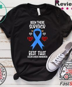 Been There Survivor Beat That Colon Cancer Awareness Gift T-Shirt