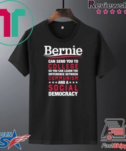 Bernie Can Send You To College – Debt-Free Feel The Bern Gift T-Shirt