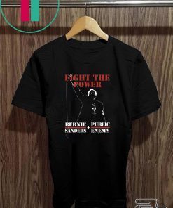 Bernie Sanders Fight The Power And Public Enemy Gift T-Shirt