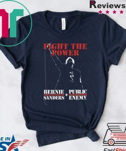 Bernie Sanders Fight The Power - Bernie Sanders And Public Enemy Tee Shirts