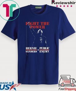 Bernie Sanders Fight The Power Gift T-Shirt