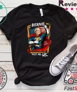 Bernie Sanders Shirt Men Kids Not Me US Bernie for President Gift T-Shirt