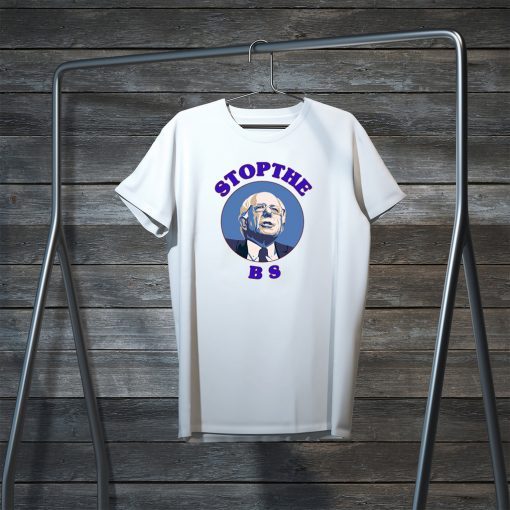 Bernie Sanders Stop The Bs Gift T-Shirt