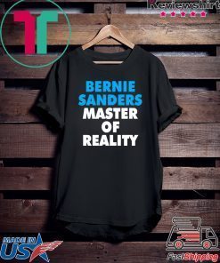 Bernie Sanders master of reality noises Gift T-Shirt