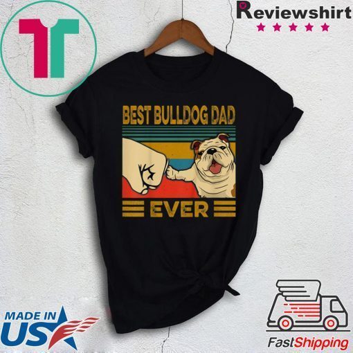 Best Bulldog Dad Ever T-Shirt Official TeeBest Bulldog Dad Ever T-Shirt Official Tee