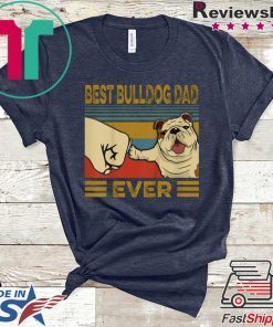 Best Bulldog Dad Ever T-Shirt Official Tee