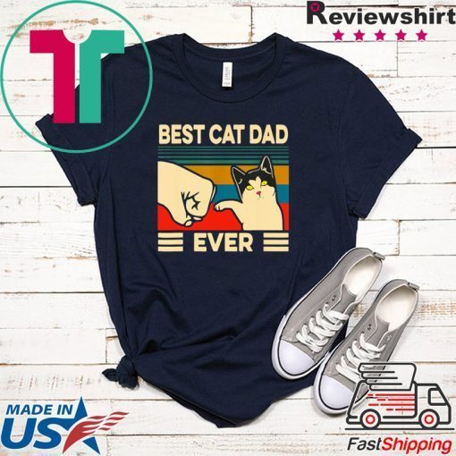 Best Cat Dad Ever Vintage Fathers Day Gift T-Shirts