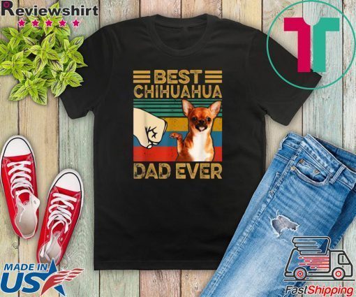 Best Chihuahua Dad Ever Gift T-Shirts