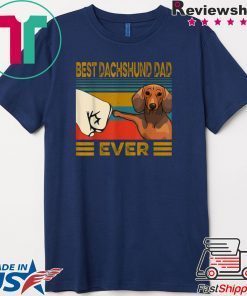 Best Dachshund Dad Ever Gift T-Shirts