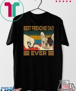 Best French Bulldog Dad Ever Gift T-Shirts