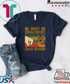 Best German Shepherd Dad Ever Gift T-Shirts