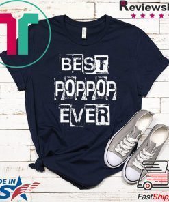 Best Poppop Ever Happy Father’s Day Funny Poppop Gift T-Shirts