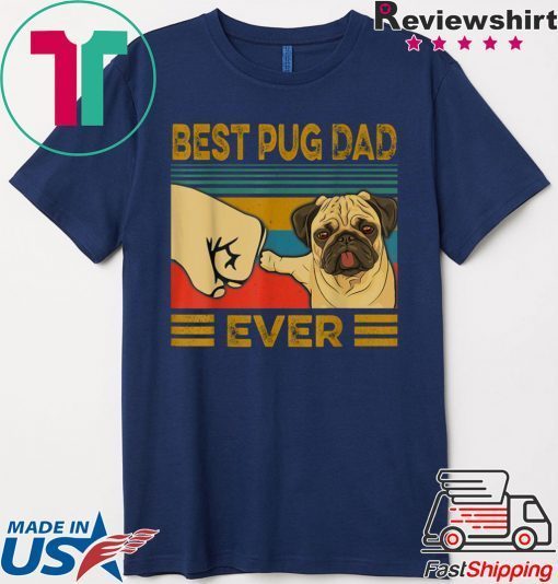 Best Pug Dad Ever Gift T-Shirt