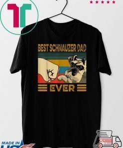 Best Schnauzer Dad Ever Gift T-Shirts