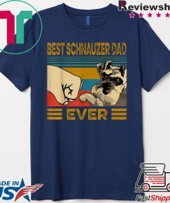 Best Schnauzer Dad Ever Gift T-Shirts