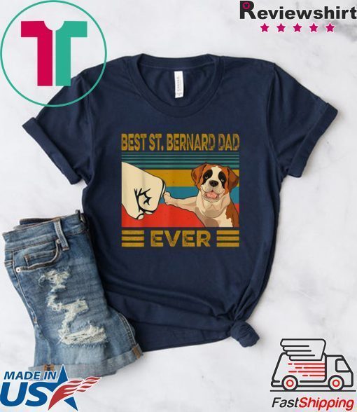 Best St Bernard Dad Ever Gift T-Shirts