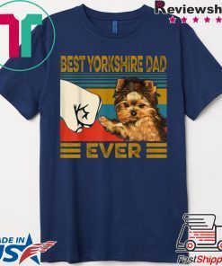 Best Yorkshire Dad Ever Gift T-Shirts