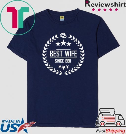 Best wife since 1991 Gift T-Shirt