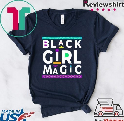 Black Girl Magic Gift T-Shirt