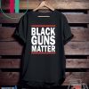 Black Guns Matter Gift T-Shirt