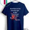 Blood stains are red ultraviolet lights Are Blue Funny T-Shirt