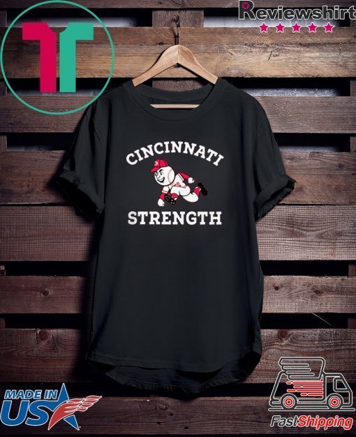 CINCINNATI STRENGTH GIFT T-SHIRT