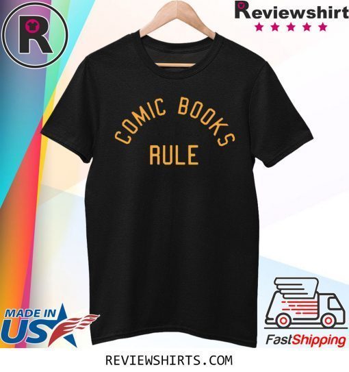 COMIC BOOKS RULE SHIRTS