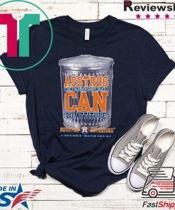 Can Do Attitude Shirt Houston Asterisks - Houston Astros Gift T-Shirt