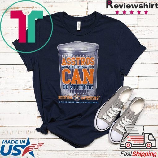 Can Do Attitude Shirt Houston Asterisks - Houston Astros Gift T-Shirt