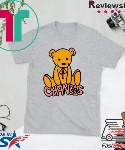 Changes Bear Gift T-Shirt