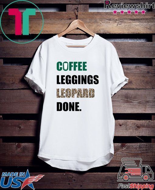 Coffee Leggings Leopard Gift T-Shirt