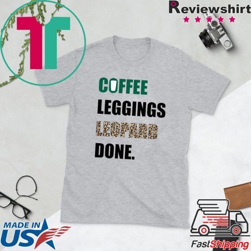 Coffee Leggings Leopard Gift T-Shirt