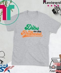 Dibs On The Redhead Saint Patrick’s Day Gift T-Shirts