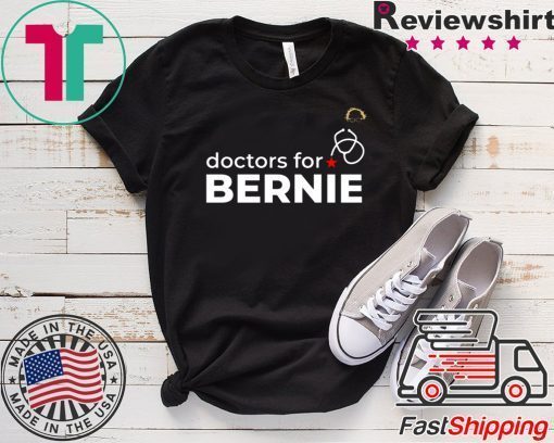 Doctors For Bernie Gift T-Shirt