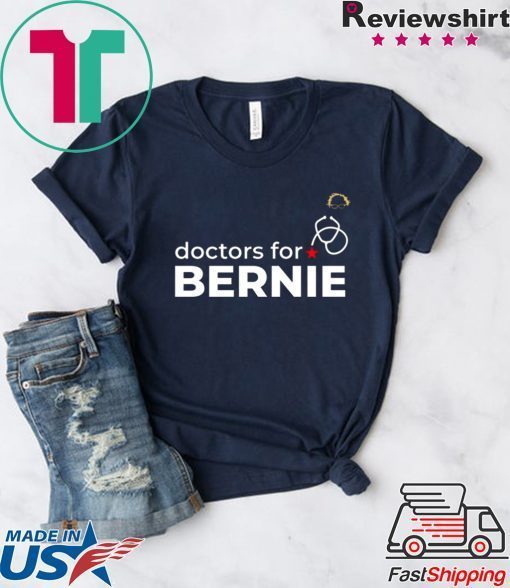 Doctors For Bernie Gift T-Shirt