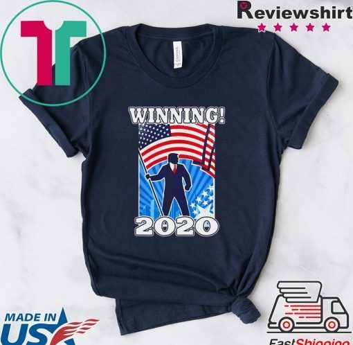 Donald Trump Winning 2020 Gift T-Shirts
