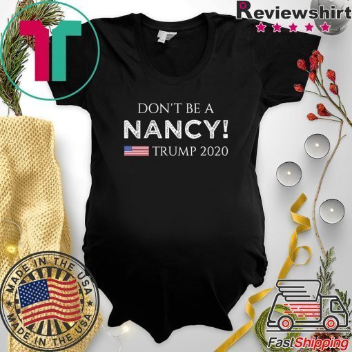 Don't Be A Nancy Pelosi SOTU impeachment Pro Donald Trump Shirt