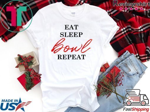 Eat Sleep Bowl Repeat Bowler League Team Bowl Gift T-Shirt